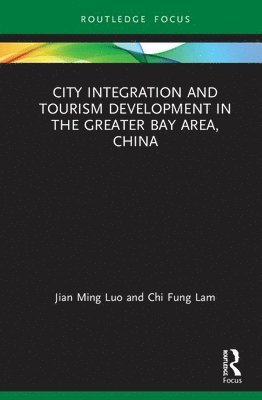 City Integration and Tourism Development in the Greater Bay Area, China