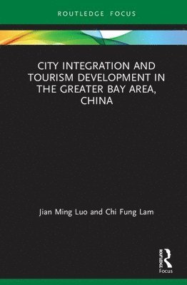 City Integration and Tourism Development in the Greater Bay Area, China 1