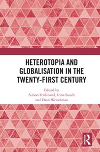 bokomslag Heterotopia and Globalisation in the Twenty-First Century