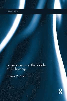 Ecclesiastes and the Riddle of Authorship 1