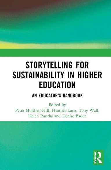 bokomslag Storytelling for Sustainability in Higher Education