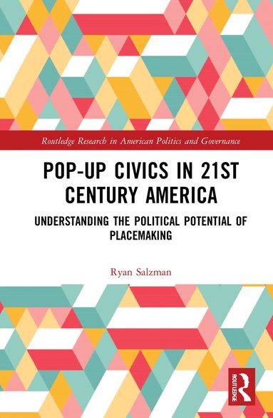 Ryan Salzman - Pop-Up Civics in 21st Century America, Inbunden