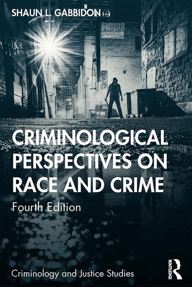 Shaun L. Gabbidon - Criminological Perspectives on Race and Crime, Inbunden