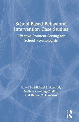 School-Based Behavioral Intervention Case Studies 1