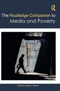 bokomslag The Routledge Companion to Media and Poverty