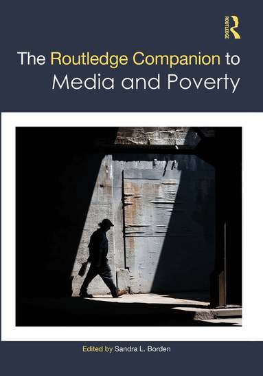 Sandra L. Borden - Routledge Companion to Media and Poverty, Inbunden