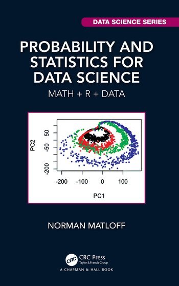 Norman Matloff - Probability and Statistics for Data Science, Inbunden