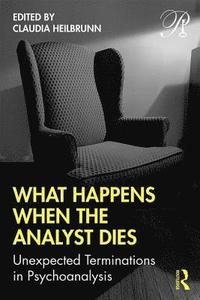 bokomslag What Happens When the Analyst Dies