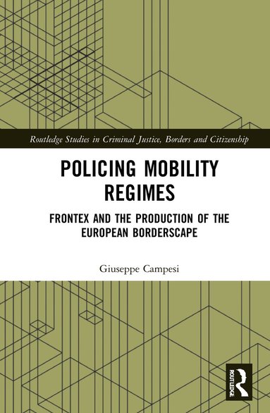 Giuseppe Campesi - Policing Mobility Regimes, Inbunden