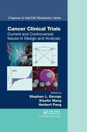 Stephen L. George, Xiaofei Wang, Herbert Pang - Cancer Clinical Trials, Häftad