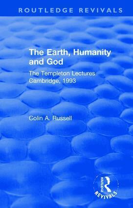 Colin A. Russell - Earth, Humanity and God, Inbunden
