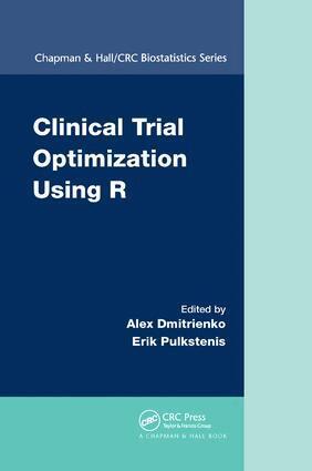 Alex Dmitrienko, Erik Pulkstenis - Clinical Trial Optimization Using R, Häftad