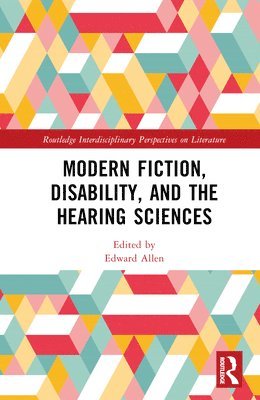 bokomslag Modern Fiction, Disability, and the Hearing Sciences