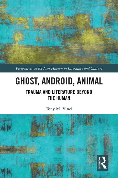 Tony M. Vinci - Ghost, Android, Animal, Inbunden
