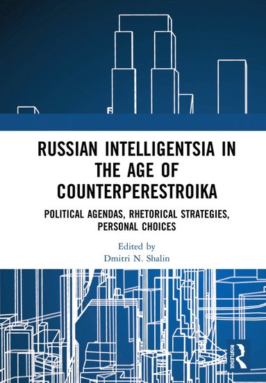 bokomslag Russian Intelligentsia in the Age of Counterperestroika