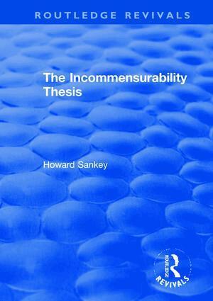 Howard Sankey - Incommensurability Thesis, Inbunden