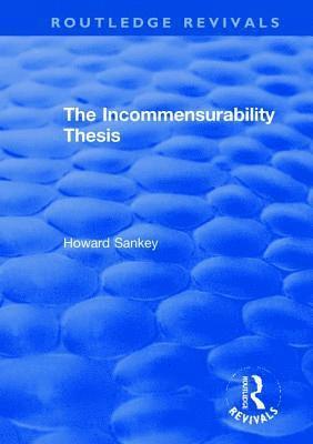 The Incommensurability Thesis 1