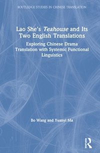 bokomslag Lao She's Teahouse and Its Two English Translations