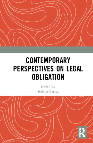 Stefano Bertea - Contemporary Perspectives on Legal Obligation, Inbunden