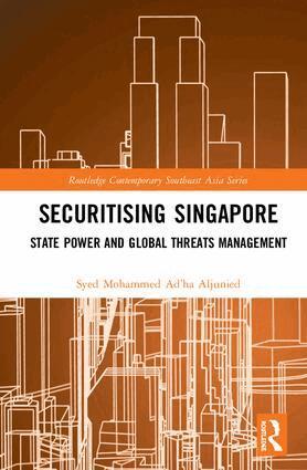 Syed Mohammed Ad’ha Aljunied - Securitising Singapore, Inbunden