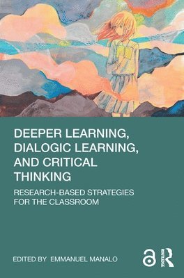 Emmanuel Manalo, Japan) Manalo, Emmanuel (Kyoto University - Deeper Learning, Dialogic Learning, and Critical Thinking, Häftad