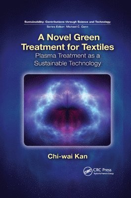 Chi-wai Kan, Chi-Wai Kan - Novel Green Treatment for Textiles, Häftad