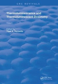 bokomslag Thermoluminescence and Thermoluminescent Dosimetry