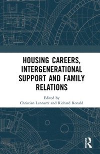 bokomslag Housing Careers, Intergenerational Support and Family Relations