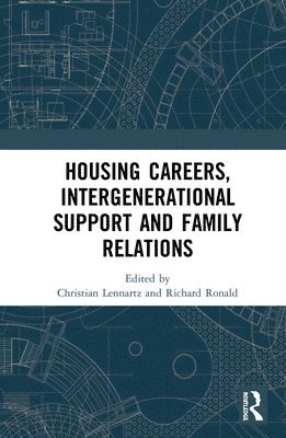 Housing Careers, Intergenerational Support and Family Relations