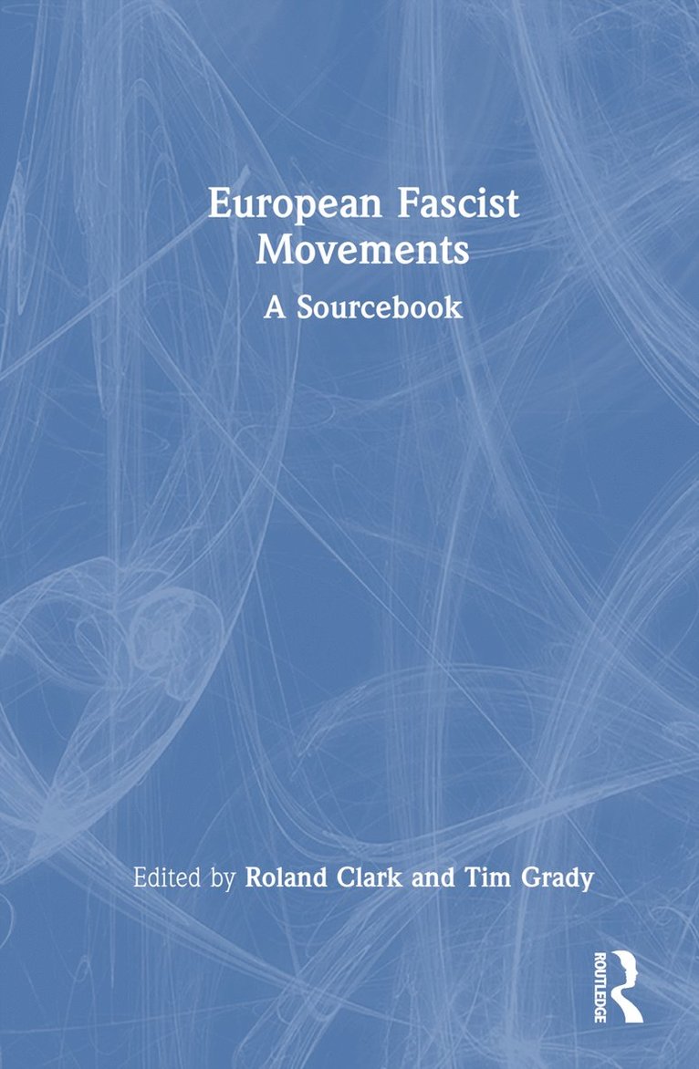 Roland Clark, Tim Grady - European Fascist Movements, Inbunden