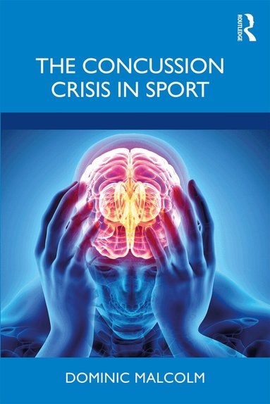 Dominic Malcolm - Concussion Crisis in Sport, Häftad