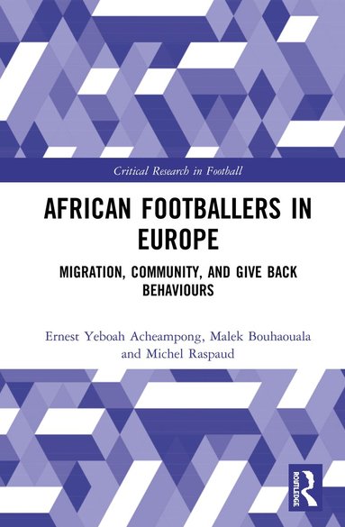 Ernest Yeboah Acheampong, Malek Bouhaouala, Michel Raspaud - African Footballers in Europe, Inbunden