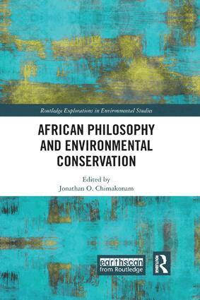 Jonathan Chimakonam - African Philosophy and Environmental Conservation, Häftad
