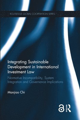 bokomslag Integrating Sustainable Development in International Investment Law