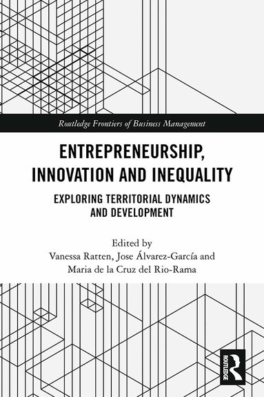 Vanessa Ratten, Jose Álvarez-García, Maria de la Cruz del Rio-Rama - Entrepreneurship, Innovation and Inequality, Inbunden