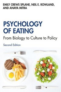 bokomslag Psychology of Eating: From Biology to Culture to Policy