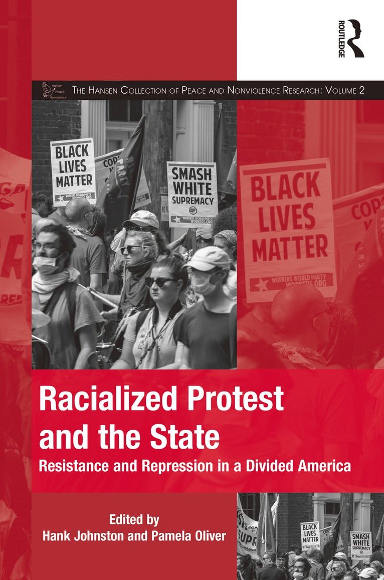 Hank Johnston, Pamela Oliver, USA) Oliver, Pamela (University of Wisconsin-Madison - Racialized Protest and the State, Inbunden