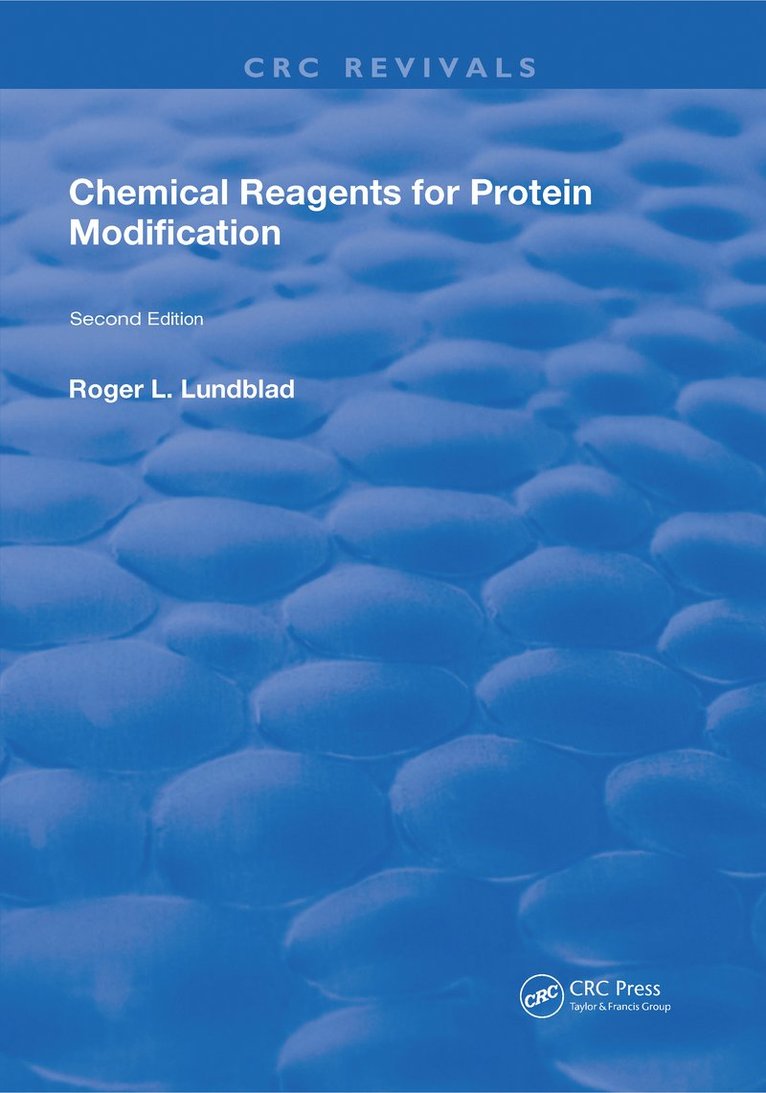 Roger L. Lundblad, USA) Lundblad, Roger L. (Lundblad Biotechnology, Chapel Hill, North Carolina - Chemical Reagents for Protein Modification, Inbunden