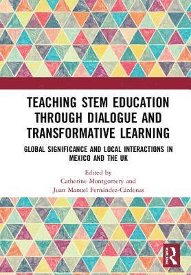 Teaching STEM Education through Dialogue and Transformative Learning 1