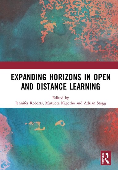 Jennifer Roberts, Mutuota Kigotho, Adrian Stagg - Expanding Horizons in Open and Distance Learning, Inbunden
