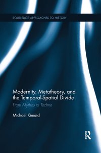 bokomslag Modernity, Metatheory, and the Temporal-Spatial Divide