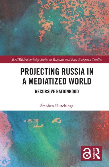 bokomslag Projecting Russia in a Mediatized World