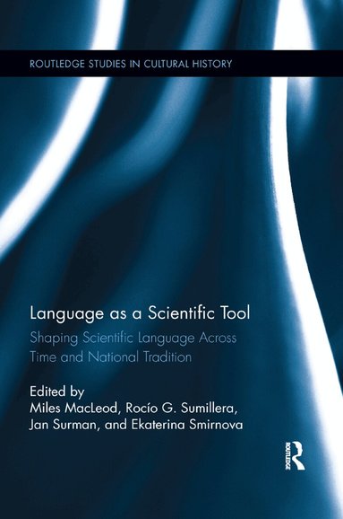 Miles MacLeod, Rocío G. Sumillera, Jan Surman, Ekaterina Smirnova - Language as a Scientific Tool, Häftad