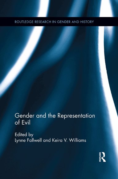 Lynne Fallwell, Keira V. Williams - Gender and the Representation of Evil, Häftad
