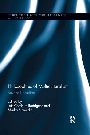 Luis Cordeiro-Rodrigues, Marko Simendic - Philosophies of Multiculturalism, Häftad