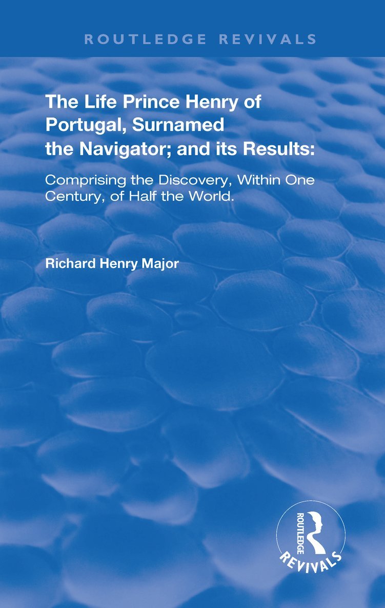 Richard Henry Major - Life of Prince Henry of Portugal, Inbunden