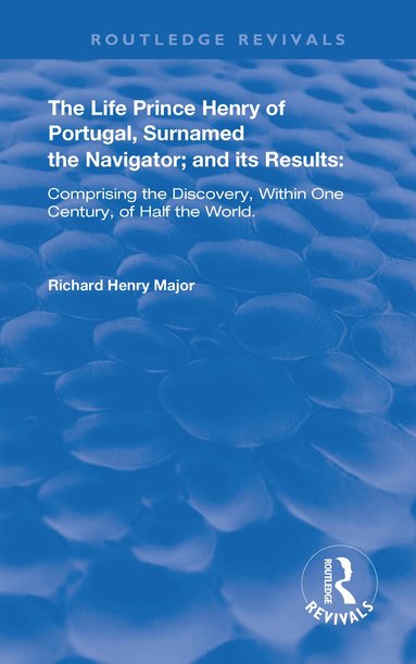 Richard Henry Major - Life of Prince Henry of Portugal, Häftad