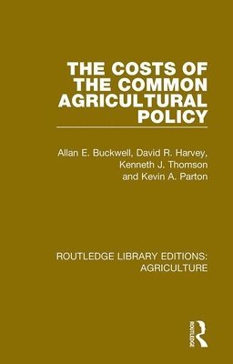 The Costs of the Common Agricultural Policy 1