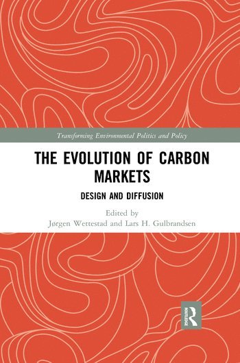 Jørgen Wettestad, Lars Gulbrandsen, Norway) Wettestad, Jørgen (Fridtjof Nansen Institute, Norway) Gulbrandsen, Lars (Fridtjof Nansen Institute - Evolution of Carbon Markets, Häftad
