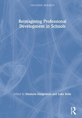 Reimagining Professional Development in Schools